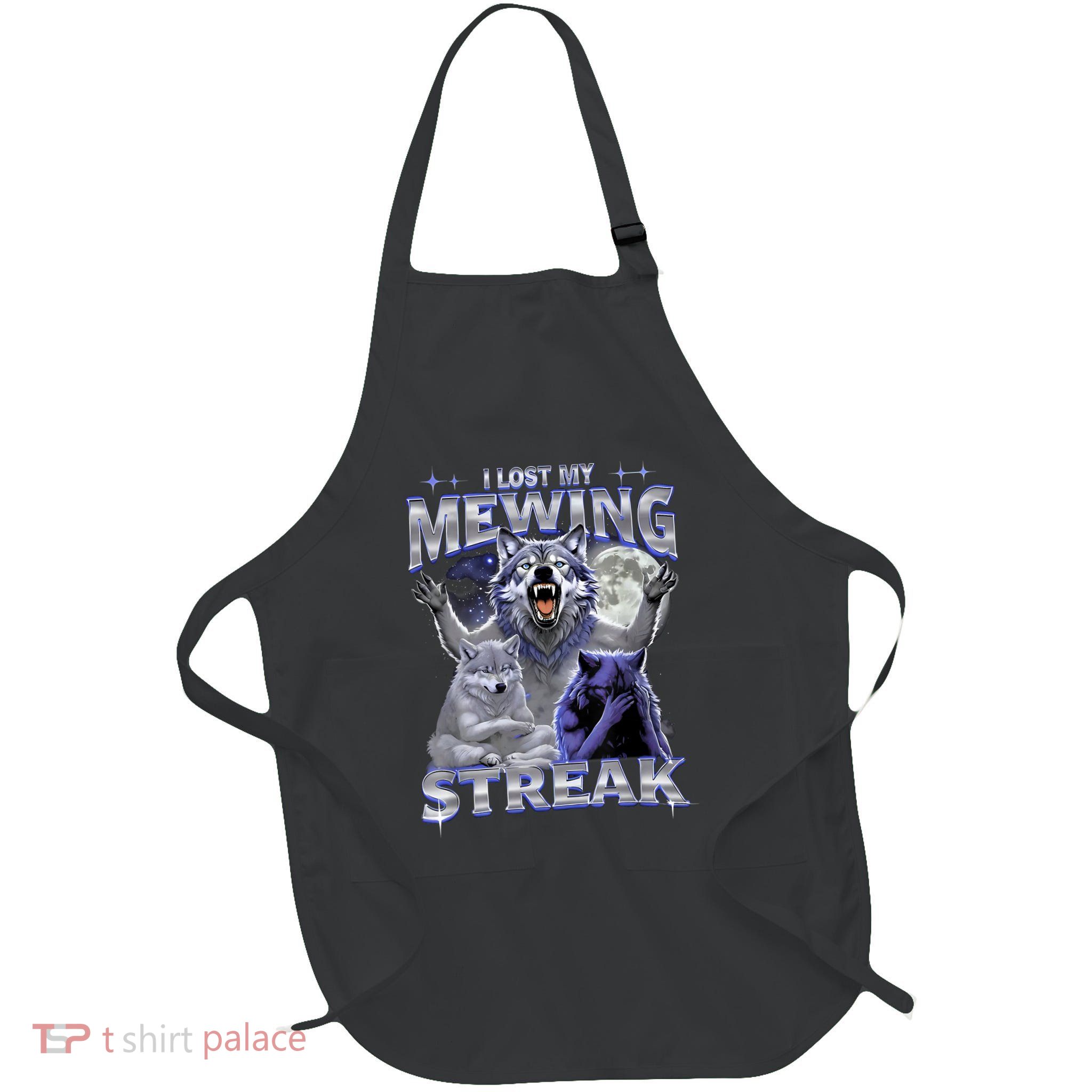 Funny I Lost My Mewing Streak Sigma Wolf Rizz Alpha Meme Full-Length Apron With Pockets