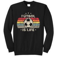 Futbol Is Life Football Lover Soccer Funny Vintage Tall Sweatshirt