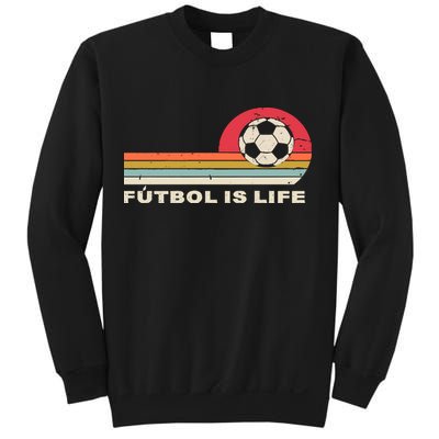 Futbol Is Life Football Lovers Soccer Funny Sweatshirt