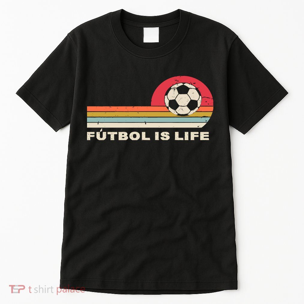 Futbol Is Life Football Lovers Soccer Funny Tall T-Shirt