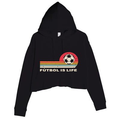 Futbol Is Life Football Lovers Soccer Funny Crop Fleece Hoodie