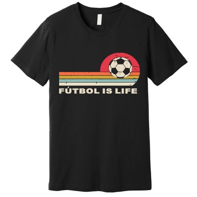 Futbol Is Life Football Lovers Soccer Funny Premium T-Shirt