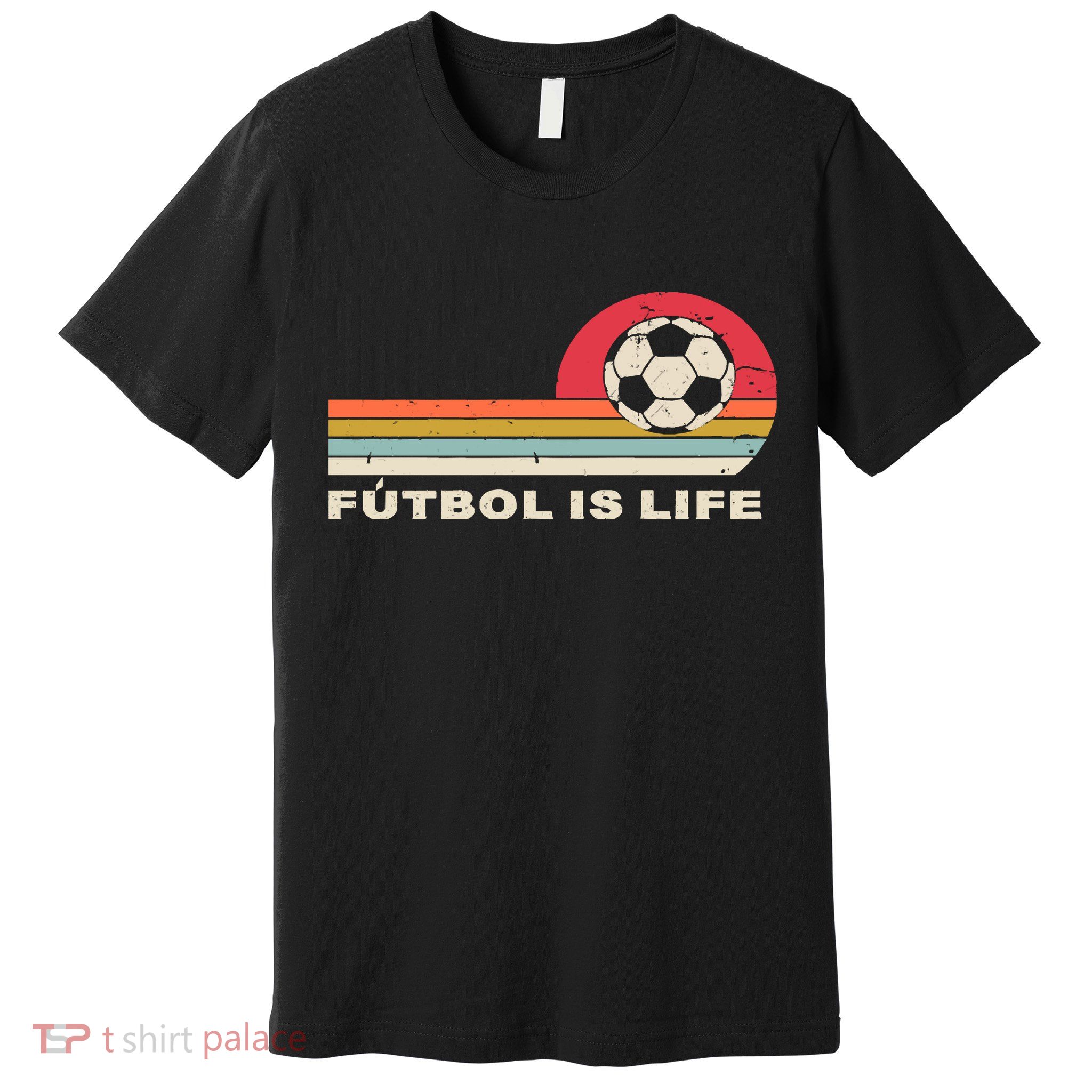 Futbol Is Life Football Lovers Soccer Funny Premium T-Shirt