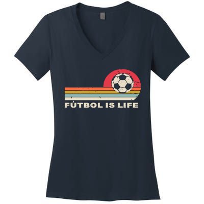 Futbol Is Life Football Lovers Soccer Funny Women's V-Neck T-Shirt