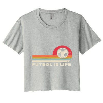 Futbol Is Life Football Lovers Soccer Funny Women's Crop Top Tee