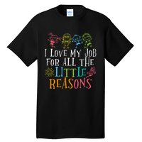 Funny I Love My Job For All The Little Reasons Tall T-Shirt