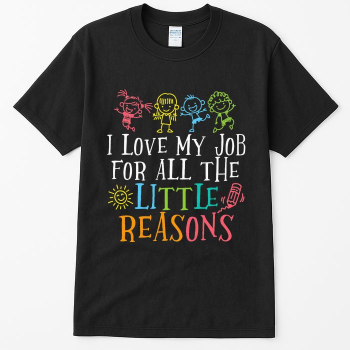 Funny I Love My Job For All The Little Reasons Tall T-Shirt