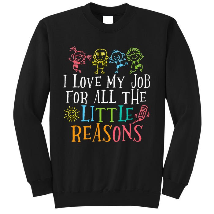 Funny I Love My Job For All The Little Reasons Tall Sweatshirt