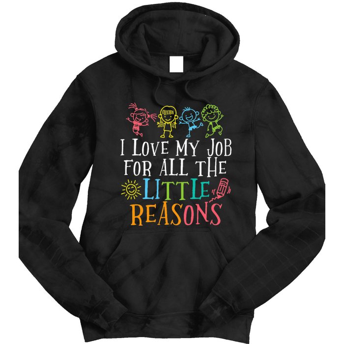 Funny I Love My Job For All The Little Reasons Tie Dye Hoodie