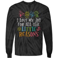 Funny I Love My Job For All The Little Reasons Tie-Dye Long Sleeve Shirt