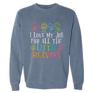 Funny I Love My Job For All The Little Reasons Garment-Dyed Sweatshirt