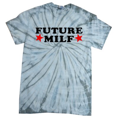 Future I Love Milfs Tie-Dye T-Shirt