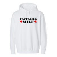 Future I Love Milfs Garment-Dyed Fleece Hoodie