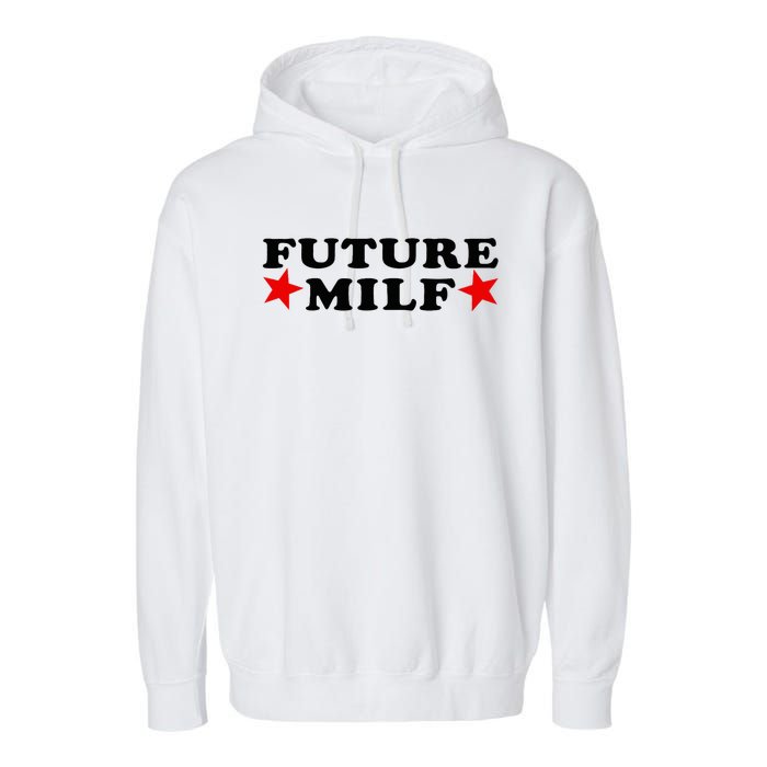 Future I Love Milfs Garment-Dyed Fleece Hoodie