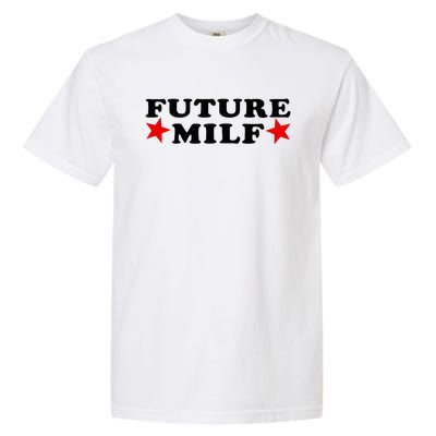 Future I Love Milfs Garment-Dyed Heavyweight T-Shirt