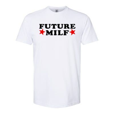 Future I Love Milfs Softstyle CVC T-Shirt