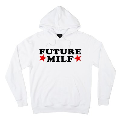 Future I Love Milfs Hoodie