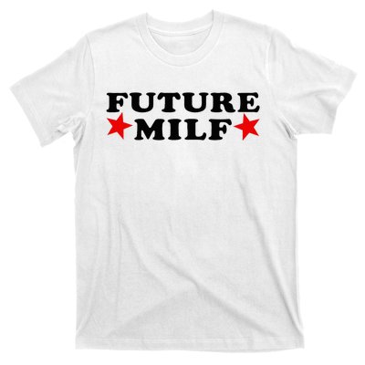 Future I Love Milfs T-Shirt