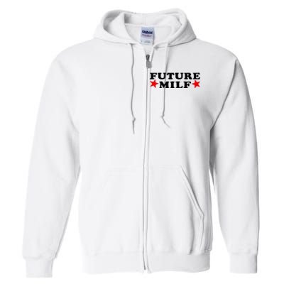 Future I Love Milfs Full Zip Hoodie