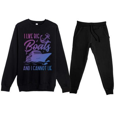 Funny I Like Bog Boats And I Cannot Lie Cruise Ship Gift Premium Crewneck Sweatsuit Set