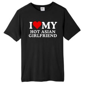 Funny I Love My Hot Asian Girlfriend I Love My Girlfriend I Heart My Hot Asian Tall Fusion ChromaSoft Performance T-Shirt