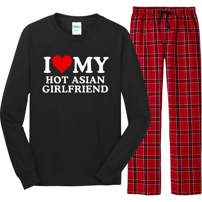 Funny I Love My Hot Asian Girlfriend I Love My Girlfriend I Heart My Hot Asian Long Sleeve Pajama Set