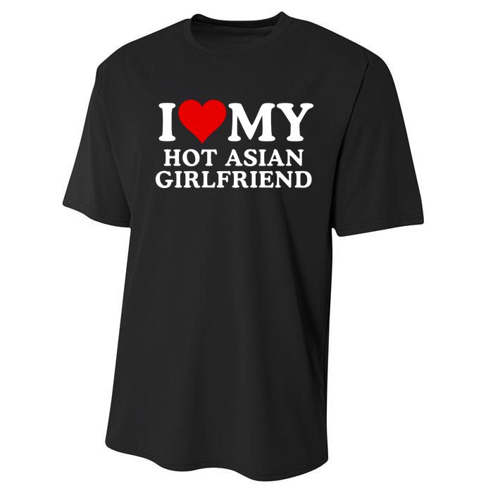 Funny I Love My Hot Asian Girlfriend I Love My Girlfriend I Heart My Hot Asian Performance Sprint T-Shirt