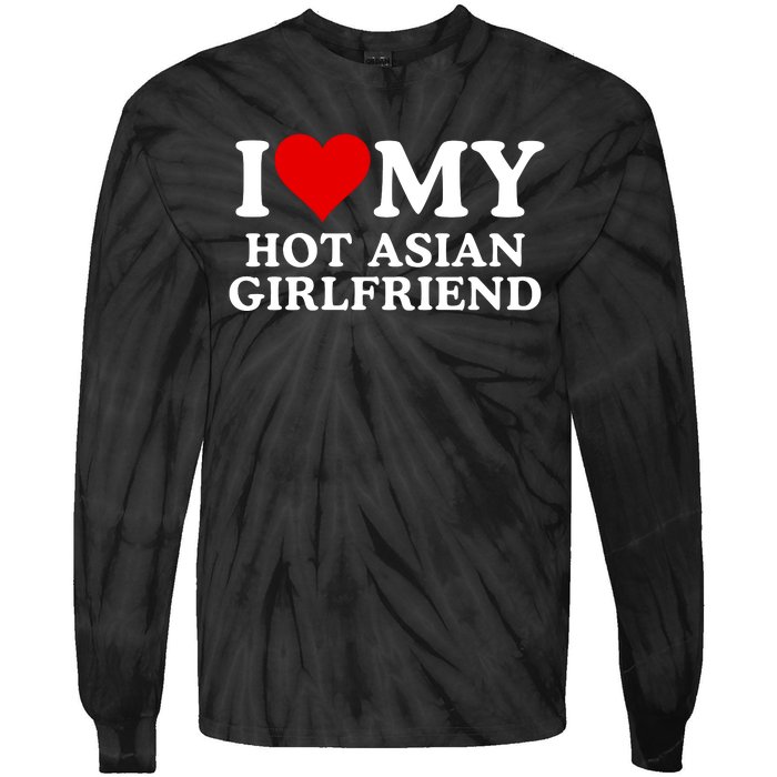 Funny I Love My Hot Asian Girlfriend I Love My Girlfriend I Heart My Hot Asian Tie-Dye Long Sleeve Shirt