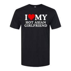 Funny I Love My Hot Asian Girlfriend I Love My Girlfriend I Heart My Hot Asian Softstyle CVC T-Shirt