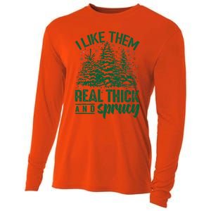 Funny I Like Them Real Thick And Sprucey Christmas Tree Xmas Cooling Performance Long Sleeve Crew