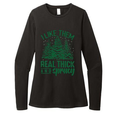 Funny I Like Them Real Thick And Sprucey Christmas Tree Xmas Womens CVC Long Sleeve Shirt