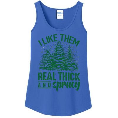 Funny I Like Them Real Thick And Sprucey Christmas Tree Xmas Ladies Essential Tank