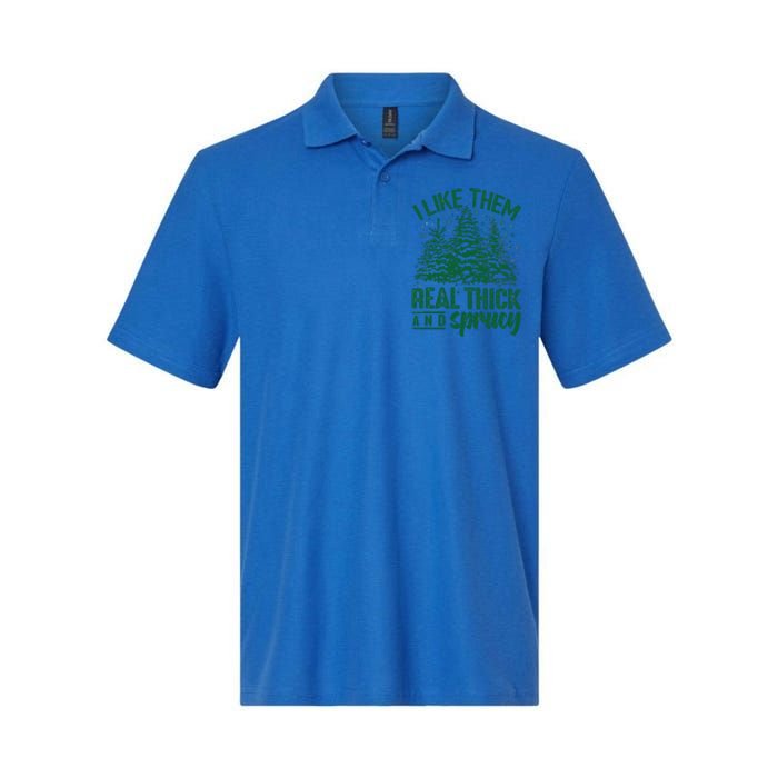 Funny I Like Them Real Thick And Sprucey Christmas Tree Xmas Softstyle Adult Sport Polo