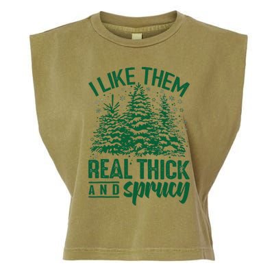 Funny I Like Them Real Thick And Sprucey Christmas Tree Xmas Garment-Dyed Women's Muscle Tee