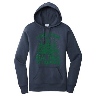 Funny I Like Them Real Thick And Sprucey Christmas Tree Xmas Women's Pullover Hoodie