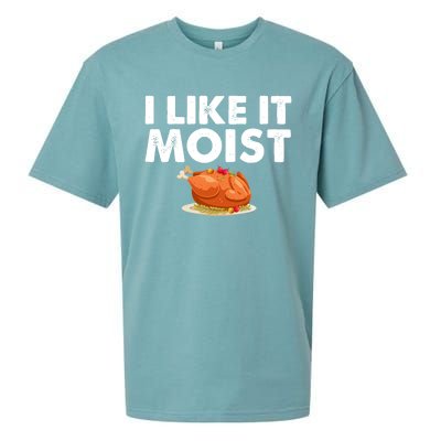 Funny I Like It Moist Turkey Feast Lover Happy Thanksgiving Gift Sueded Cloud Jersey T-Shirt