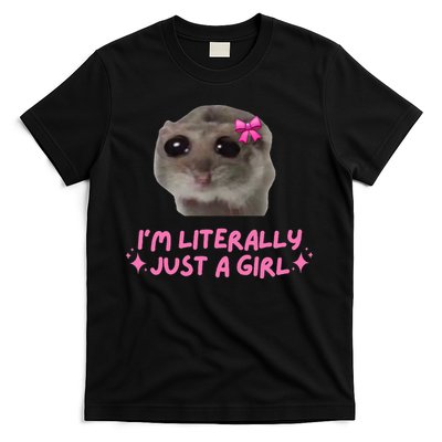 Funny IM Literally Just A Girl Sad Hamster T-Shirt