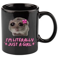 Funny IM Literally Just A Girl Sad Hamster 11oz C Handle Ceramic Mug
