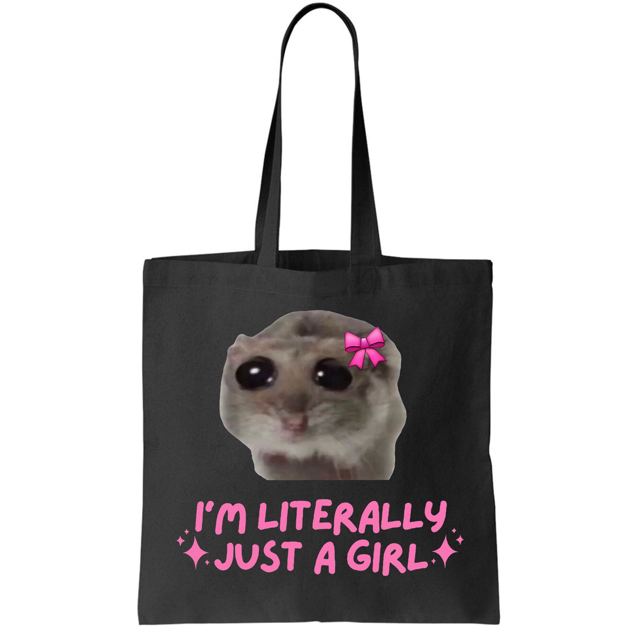 Funny IM Literally Just A Girl Sad Hamster Bag
