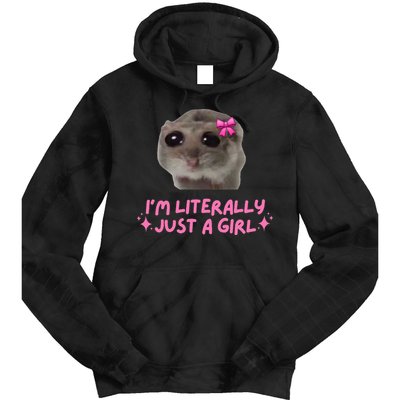 Funny IM Literally Just A Girl Sad Hamster Tie Dye Hoodie