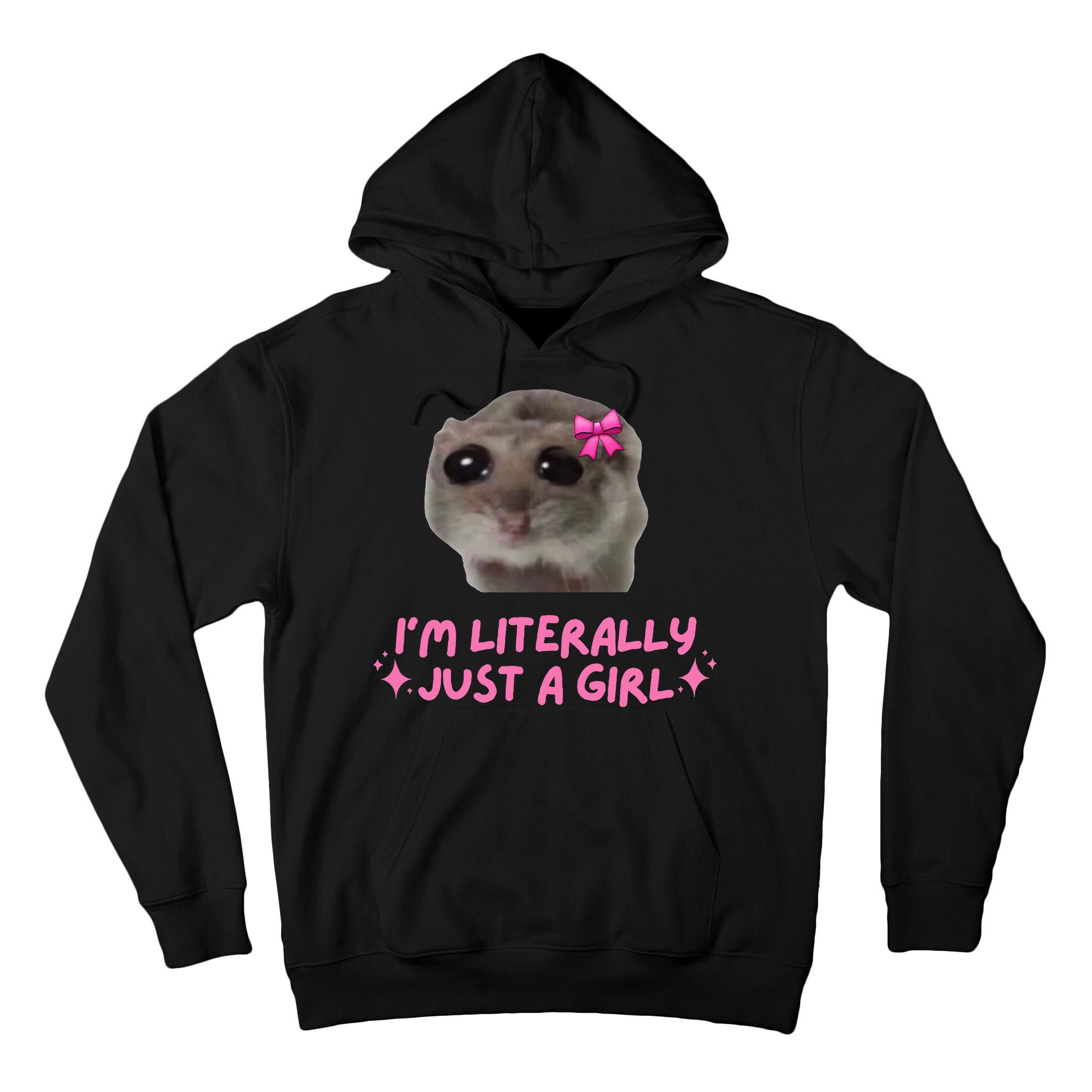 Funny IM Literally Just A Girl Sad Hamster Tall Hoodie