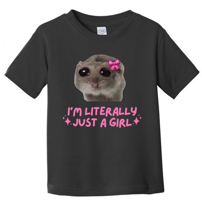 Funny IM Literally Just A Girl Sad Hamster Toddler T-Shirt