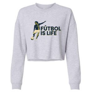 Futbol Is Life Football Lovers Soccer Funny Cropped Pullover Crew