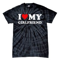 Funny I Love My Girlfriend Gf I Heart My Girlfriend Gf Funny Tie-Dye T-Shirt