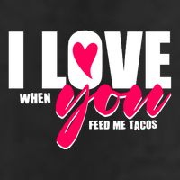 Funny I Love You I Love When You Feed Me Tacos Cool Comfort Performance Bucket Hat