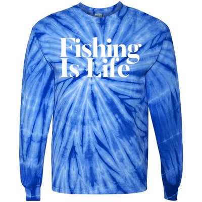 Fishing Is Life Gift Tie-Dye Long Sleeve Shirt