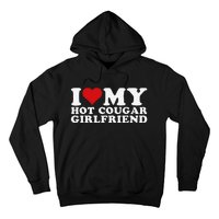 Funny I Love My Hot Cougar Girlfriend I Heart My Hot Cougar Gf Hoodie