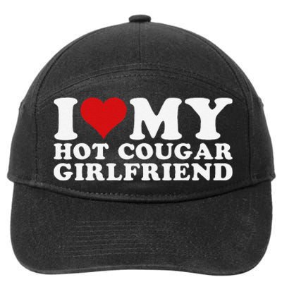 Funny I Love My Hot Cougar Girlfriend I Heart My Hot Cougar Gf 7-Panel Snapback Hat