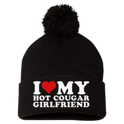 Funny I Love My Hot Cougar Girlfriend I Heart My Hot Cougar Gf Pom Pom 12in Knit Beanie