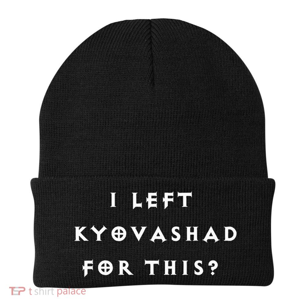 Funny I Left Kyovashad Diablo 4 Inspired Knit Cap Winter Beanie